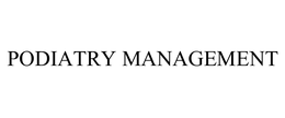 PODIATRY MANAGEMENT trademark