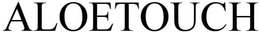 ALOE TOUCH trademark
