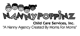 NANNY POPPINZ CHILD CARE SERVICES, INC. "A NANNY AGENCY CREATED BY MOMS FOR MOMS" trademark
