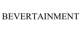 BEVERTAINMENT trademark