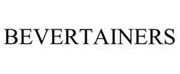 BEVERTAINERS trademark