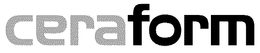 CERAFORM trademark