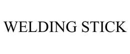 WELDING STICK trademark