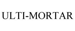 ULTI-MORTAR trademark
