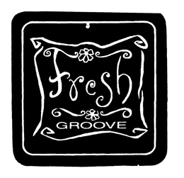 FRESH GROOVE trademark