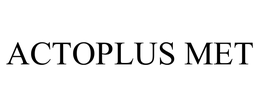 ACTOPLUS MET trademark