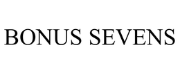 BONUS SEVENS trademark