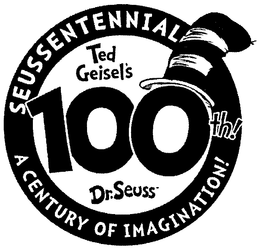 SEUSSENTENNIAL TED GEISEL'S 100TH! DR. SEUSS A CENTURY OF IMAGINATION trademark