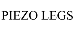 PIEZO LEGS trademark