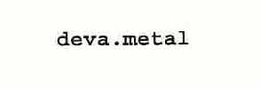 DEVA.METAL trademark