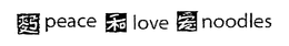 PEACE LOVE NOODLES trademark