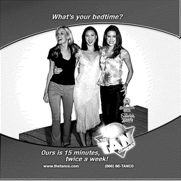 WHAT'S YOUR BEDTIME? OURS IS 15 MINUTES, TWICE A WEEK THE TAN COMPANY trademark