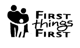 FIRST THINGS FIRST trademark