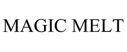 MAGIC MELT trademark