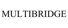 MULTIBRIDGE trademark
