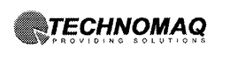 TECHNOMAQ PROVIDING SOLUTIONS trademark