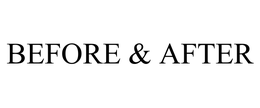 BEFORE & AFTER trademark
