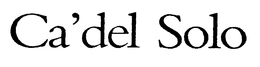 CA' DEL SOLO trademark