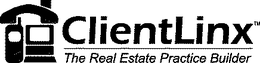 CLIENTLINX THE REAL ESTATE PRACTICE BUILDER trademark