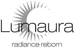 LUMAURA RADIANCE REBORN trademark