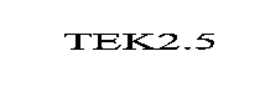 TEK2.5 trademark