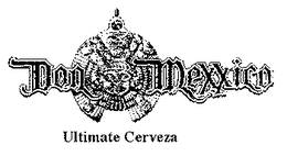 DON MEXXICO ULTIMATE CERVEZA trademark