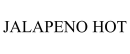 JALAPENO HOT trademark
