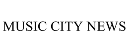 MUSIC CITY NEWS trademark