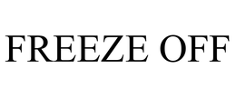 FREEZE OFF trademark