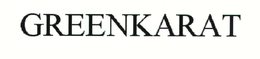 GREENKARAT trademark
