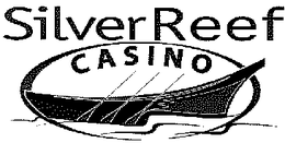 SILVER REEF CASINO trademark