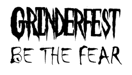 GRINDERFEST BE THE FEAR trademark