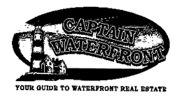 CAPTAIN WATERFRONT YOUR GUIDE TO WATERFRONT REAL ESTATE trademark