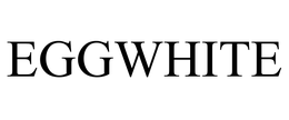 EGGWHITE trademark