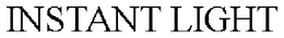 INSTANT LIGHT trademark