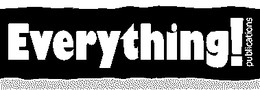 EVERYTHING! PUBLICATIONS trademark