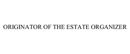 ORIGINATOR OF THE ESTATE ORGANIZER trademark