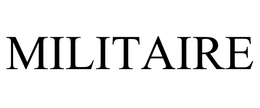 MILITAIRE trademark