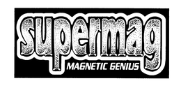 SUPERMAG MAGNETIC GENIUS trademark