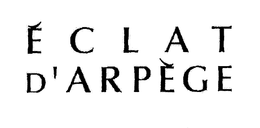 ECLAT D'ARPEGE trademark