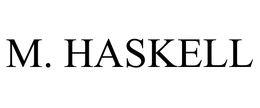 M. HASKELL trademark
