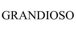 GRANDIOSO trademark
