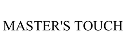MASTER'S TOUCH trademark