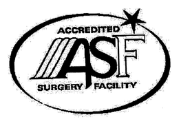 ASF ACCREDITED SURGERY FACILITY trademark