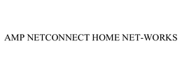 AMP NETCONNECT HOME NET-WORKS trademark