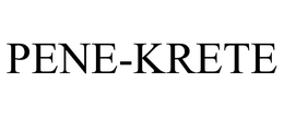 PENE-KRETE trademark