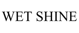WET SHINE trademark