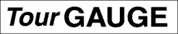 TOURGAUGE trademark