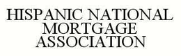 HISPANIC NATIONAL MORTGAGE ASSOCIATION trademark