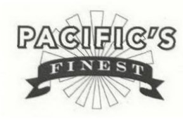 PACIFIC'S FINEST trademark